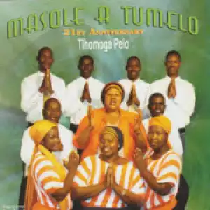 Masole A Tumelo - Re Phelela Moreneng